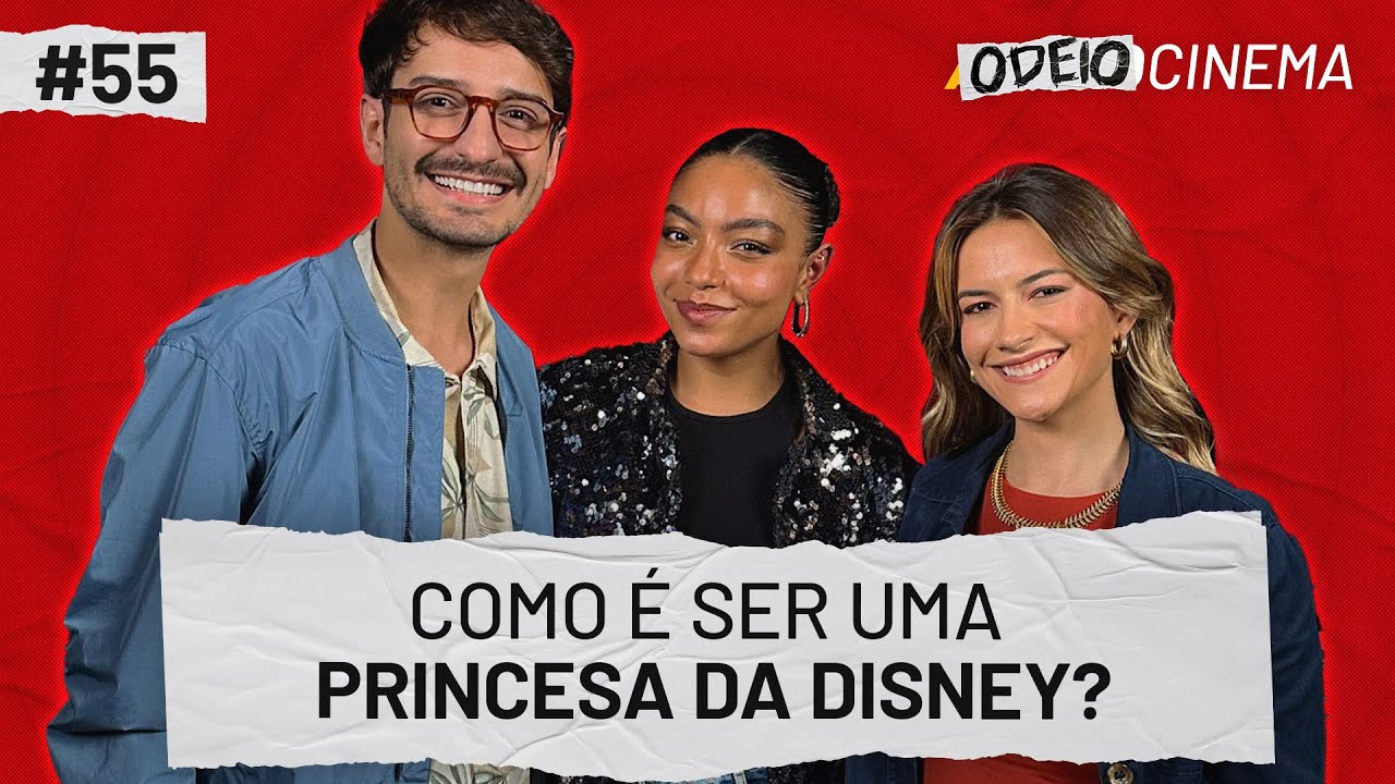 COMO É SER UMA PRINCESA DA DISNEY? | OdeioCinema #55 com Any Gabrielly