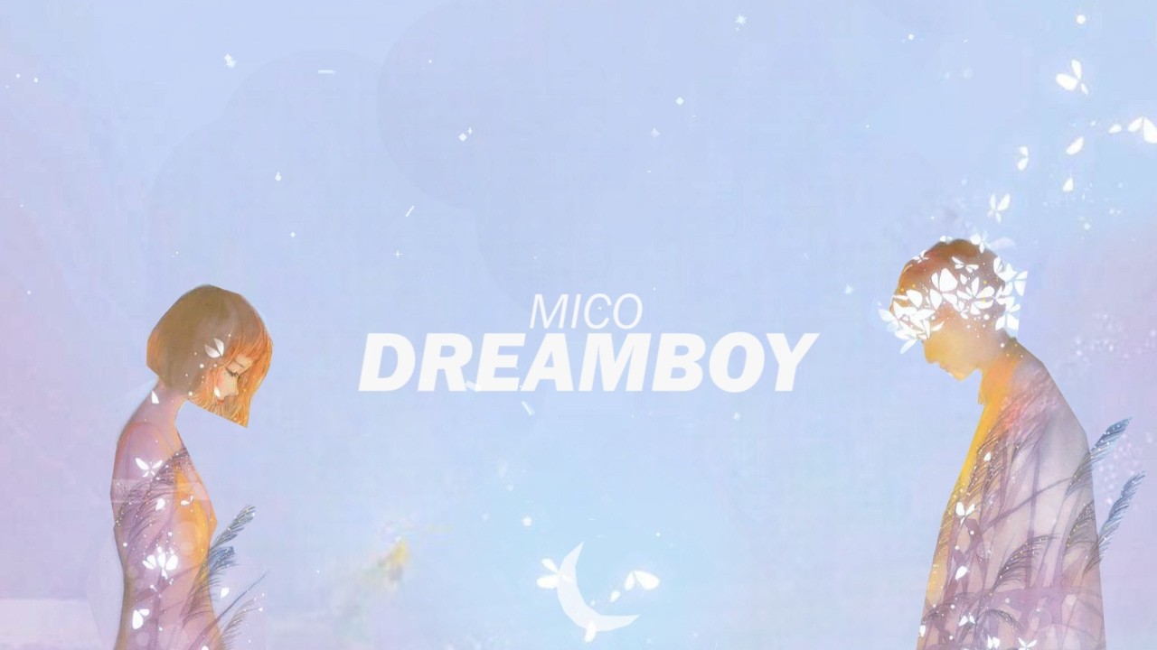 MICO - DREAMBOY (Lyrics)