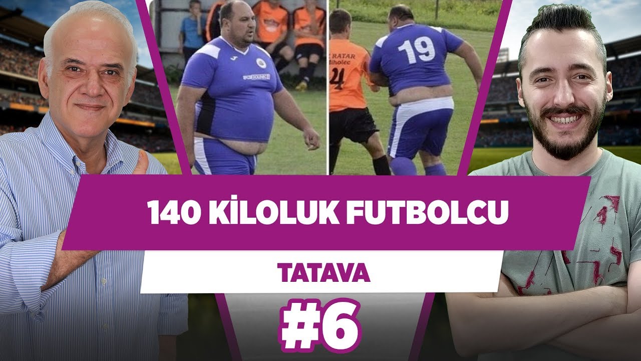 140 Kiloluk Futbolcu... Eriksen, Verthongen, Kane Üçgeni... | Ahmet Çakar | TATAVA #6