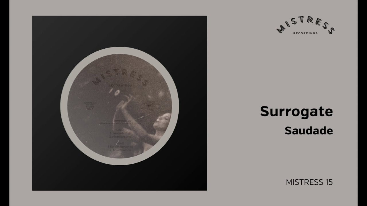 Surrogate - Saudade (Mistress 15)