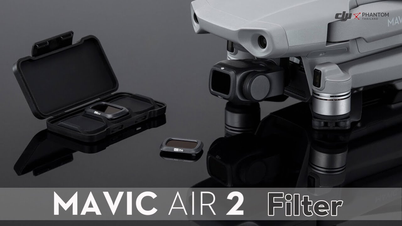 MAVIC AIR 2 : แนะนำวิธีการเปลี่ยน Filter By DJI Phanom Thailand