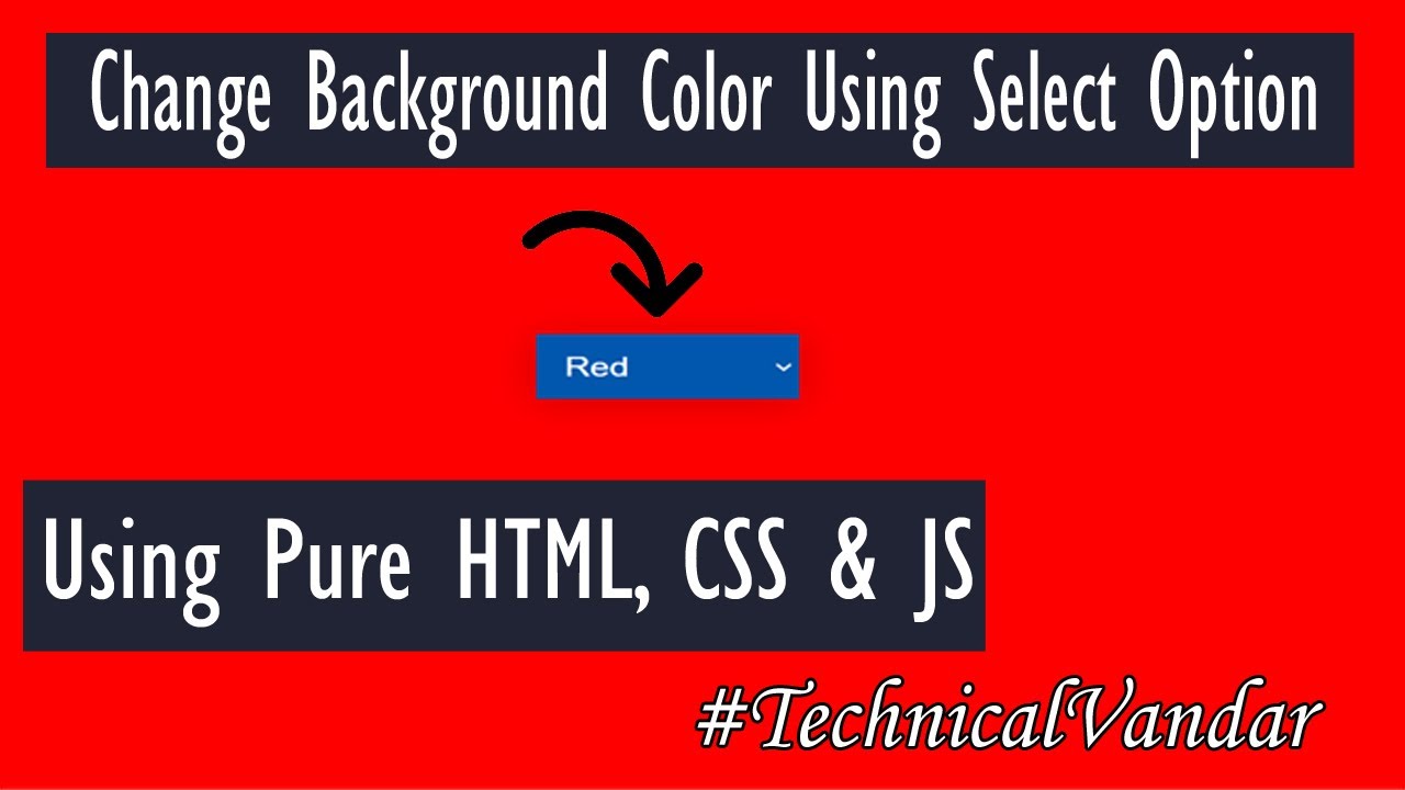 Background Color Change Using Select Option In HTML, CSS & JS.| Free Source Code.| #Technical_Vandar