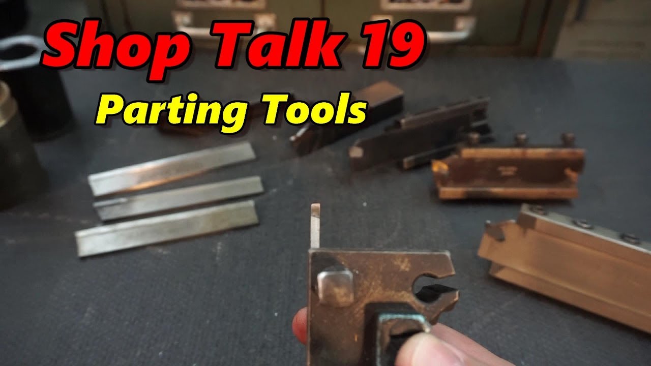 Shop Talk 19: Parting Tools