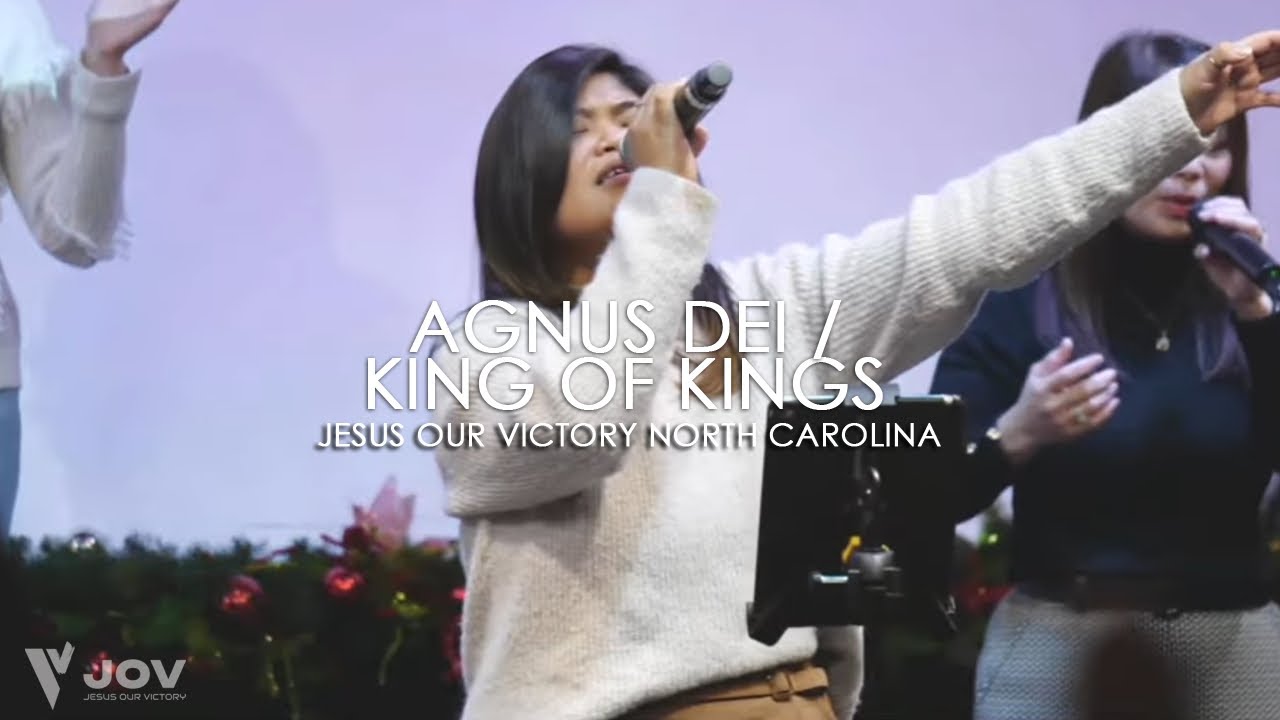 Agnus Dei / King of Kings / O Come Let Us Adore Him | Worship | JOV NC | Greensboro, North Carolina