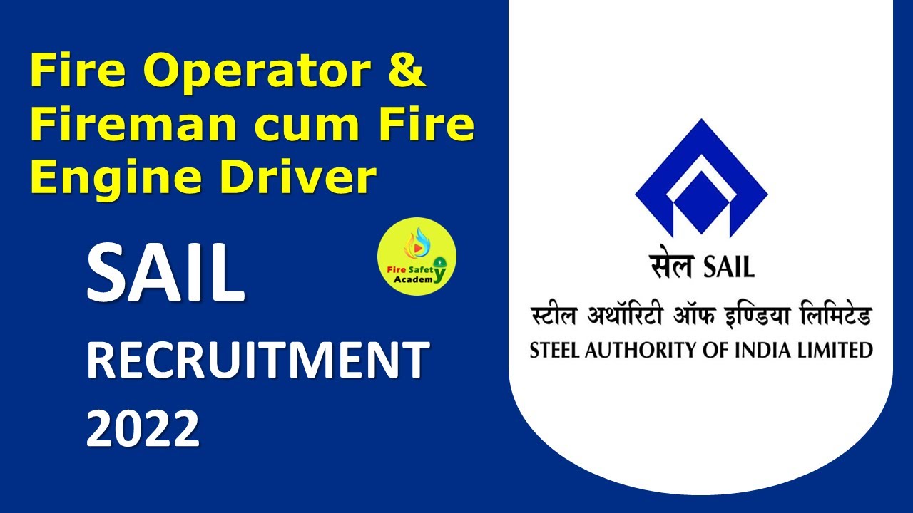 SAIL Recruitment 2022 &raquo; Fire Operator & Fireman cum Fire Engine Driver Recruitment 2022