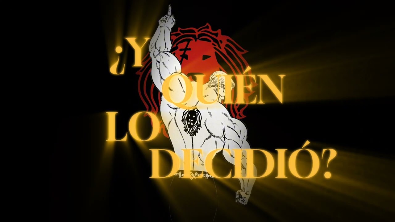 &iquest;Y qui&eacute;n lo decidi&oacute;? Escanor el Le&oacute;n del orgullo Espa&ntilde;ol Latino [Alobi - Locrian Dominant (Slowed)]