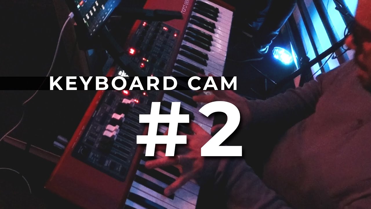 Keyboard Cam #2 30.06.19