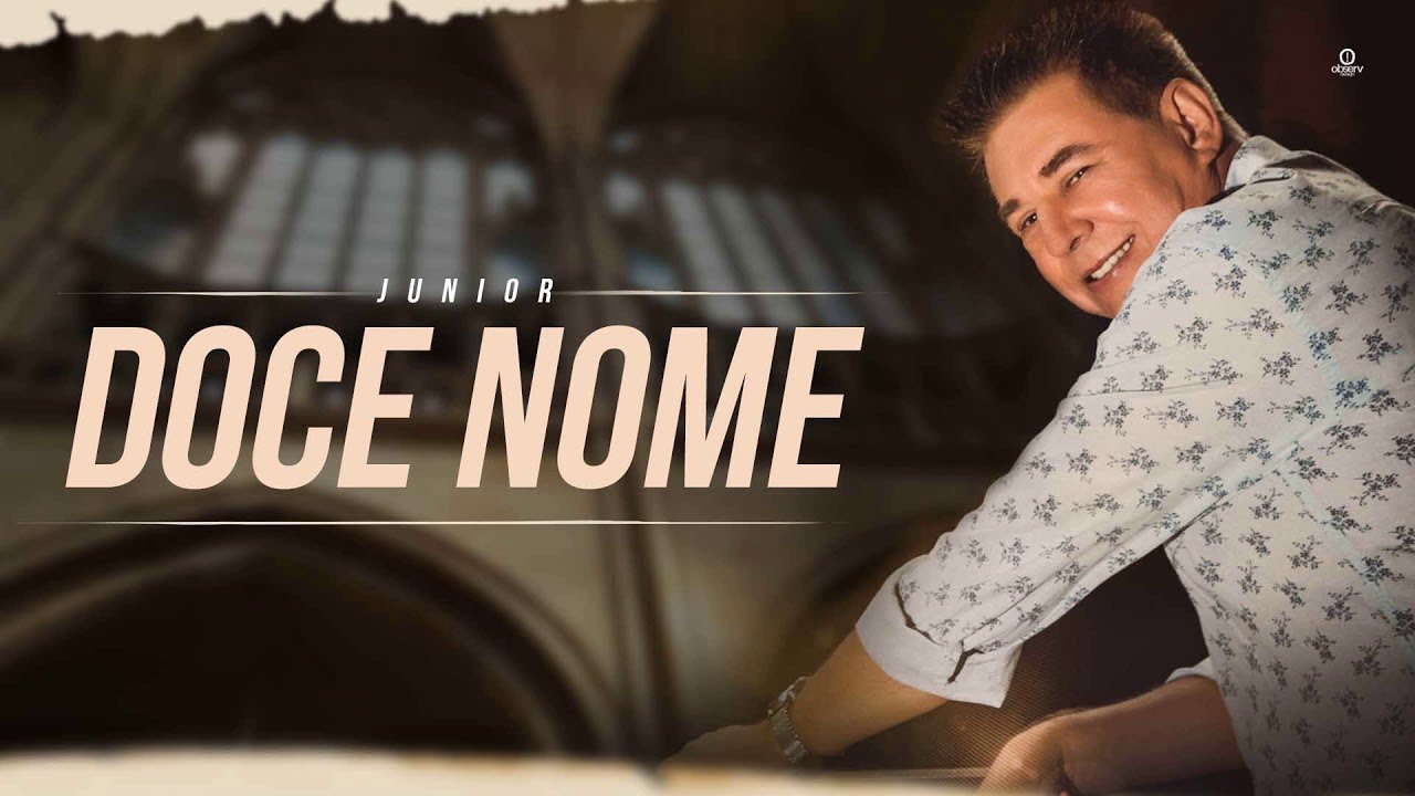 Junior - Doce Nome | ÁUDIO OFICIAL