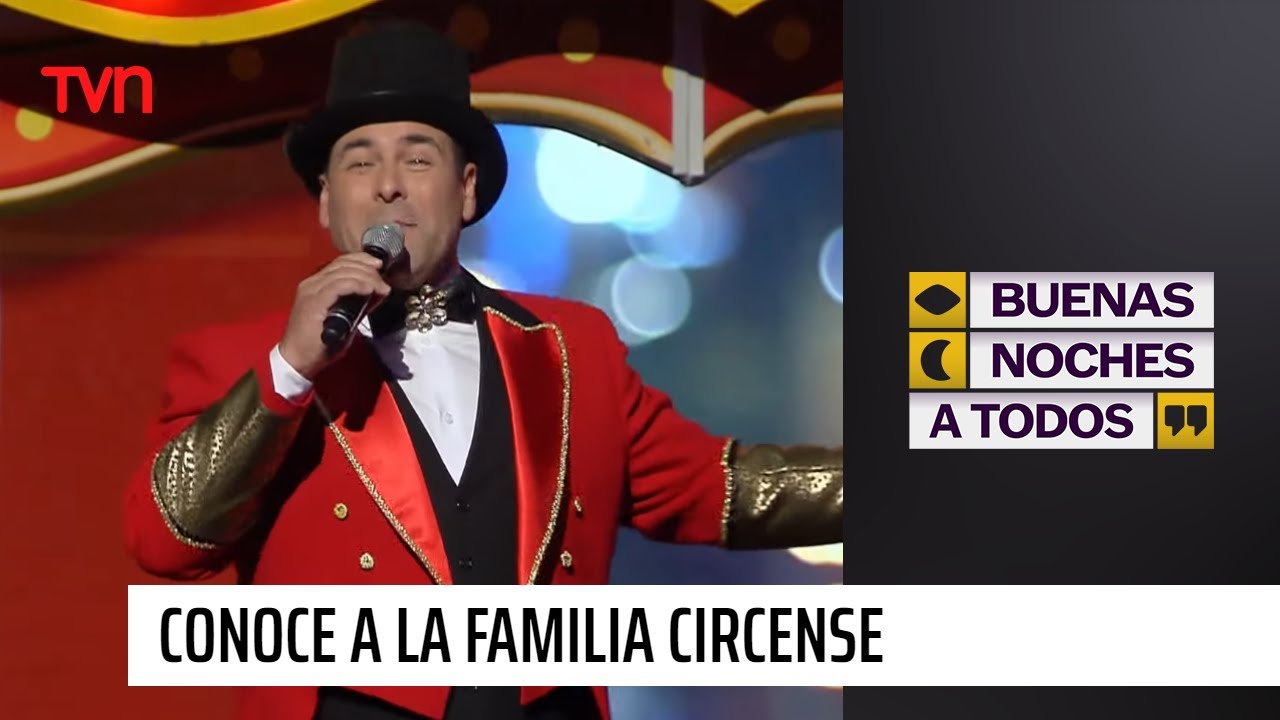 Buenas Noches a Todos - T1E84 | La familia del circo