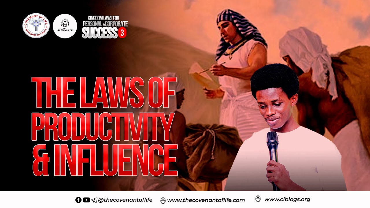 THE LAWS OF PRODUCTIVITY & INFLUENCE || KINGDOM LAWS FOR PERSONAL & CORPORATE SUCCESS - PART 3