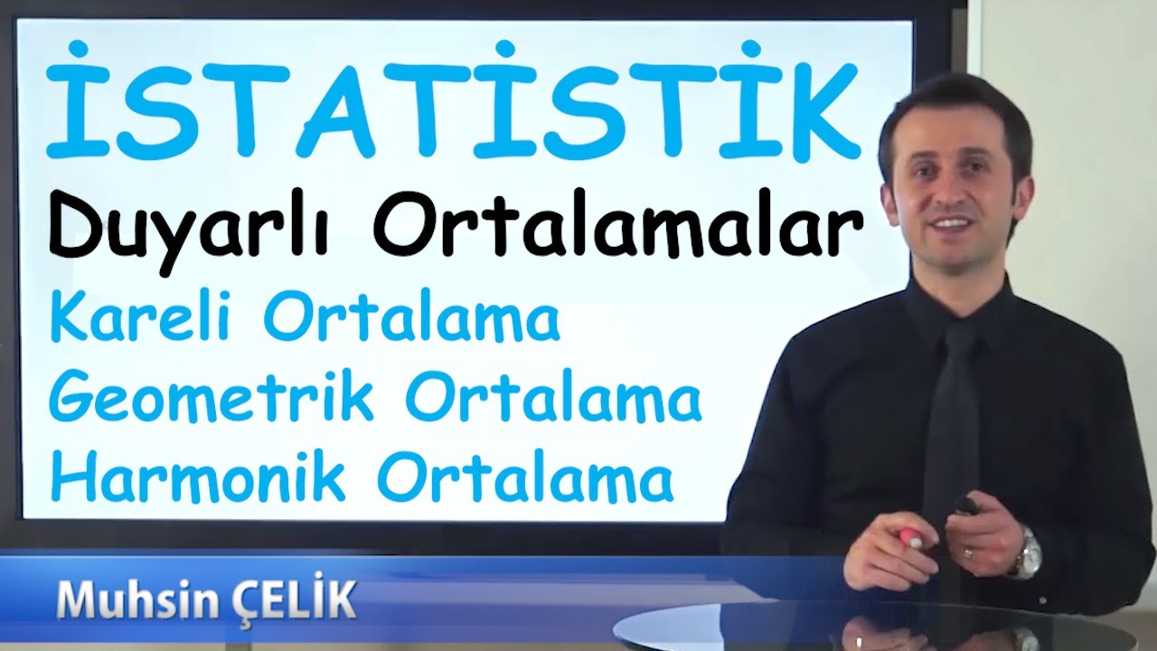 5) Kareli Ortalama, Geometrik Ortalama, Harmonik Ortalama | Merkezi Eğilim  |  İSTATİSTİK  |   XDERS