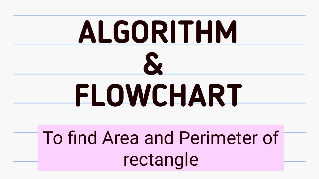 Algorithm to find Area and perimeter of rectangle|| algorithm|| perimeter||