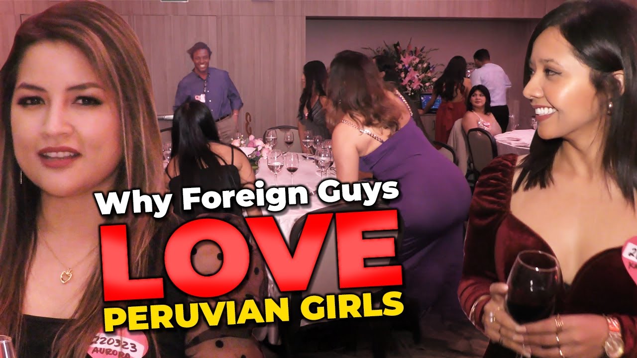 Foreigners Help PERU Become a LATINA DATING Hot Spot
