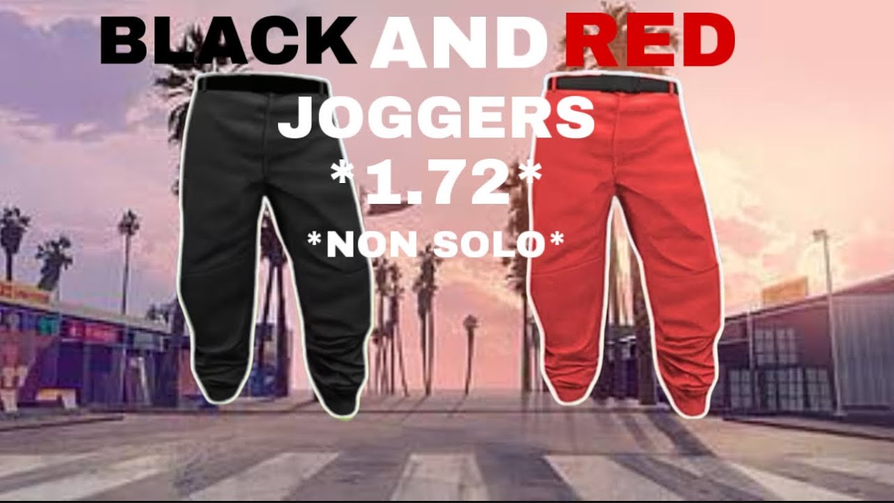 *STILL WORKING* HOW TO GET BLACK AND RED JOGGERS IN GTA 5! *1.72* *NON SOLO*