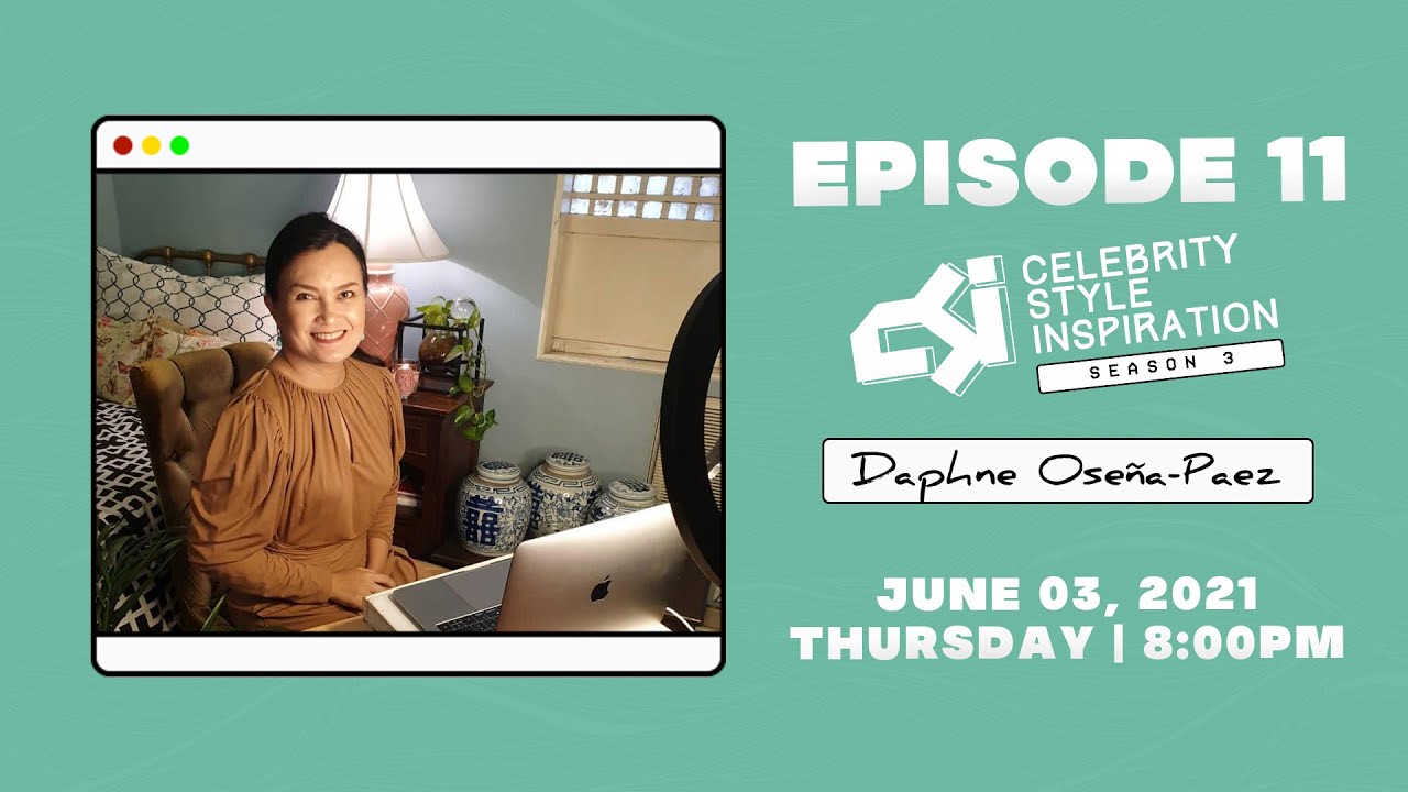 The Manila Times CSI: Celebrity, Style, Inspiration Season 3 Episode 11: #DaphneOsenaPaez