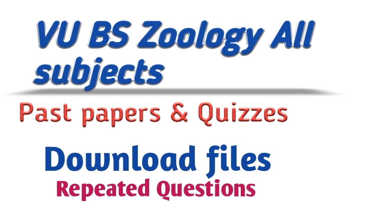 Download Vu Bs Zoology all Subjects helping files & material