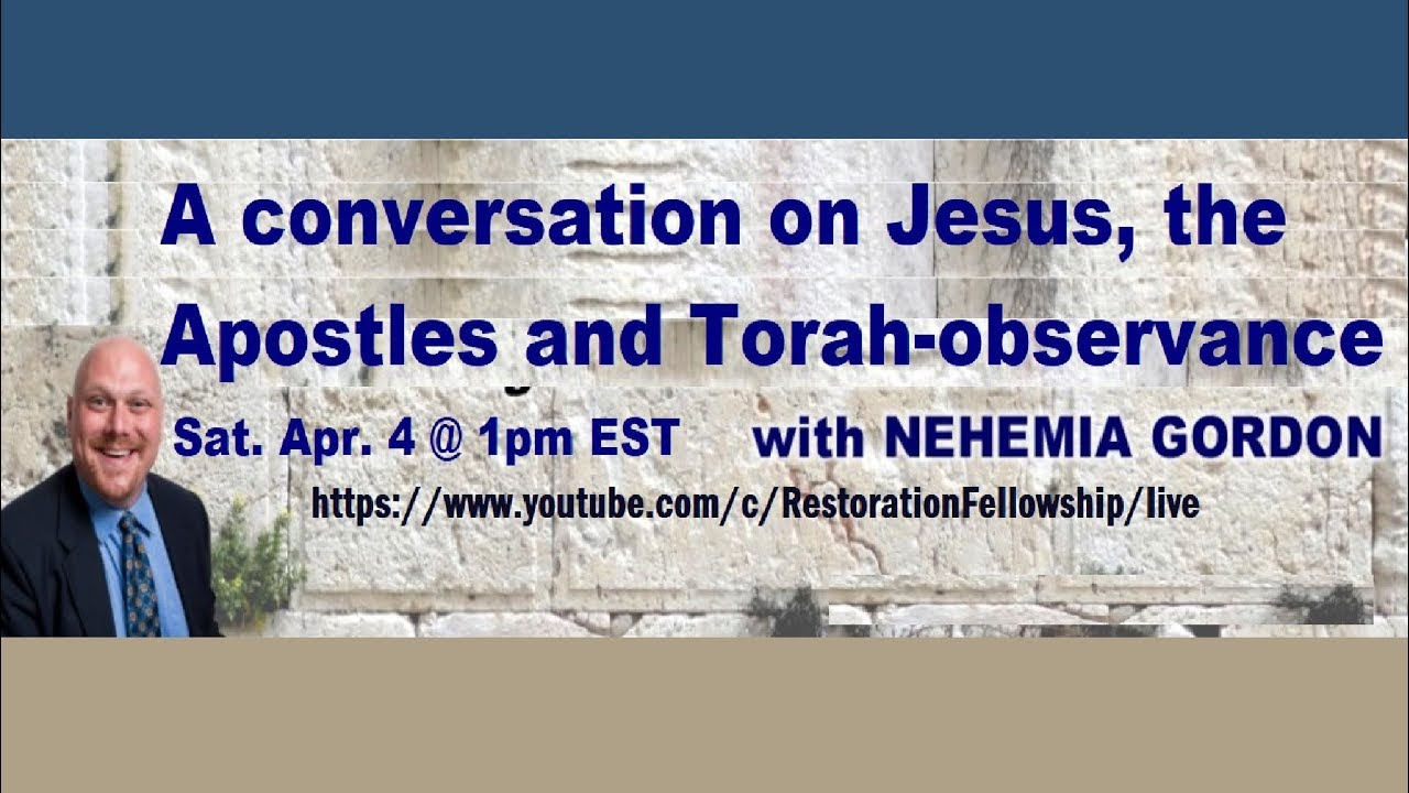 Trinity and Torah-keeping Jesus, Apostles with Karaite Jew Nehemia Gordon