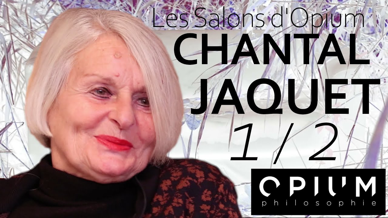 Les Salons d'Opium - Chantal Jaquet (1/2)