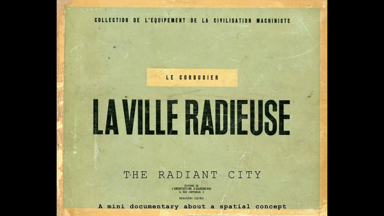 The Radiant City - A Spatial Concept That Could've Changed Paris Forever