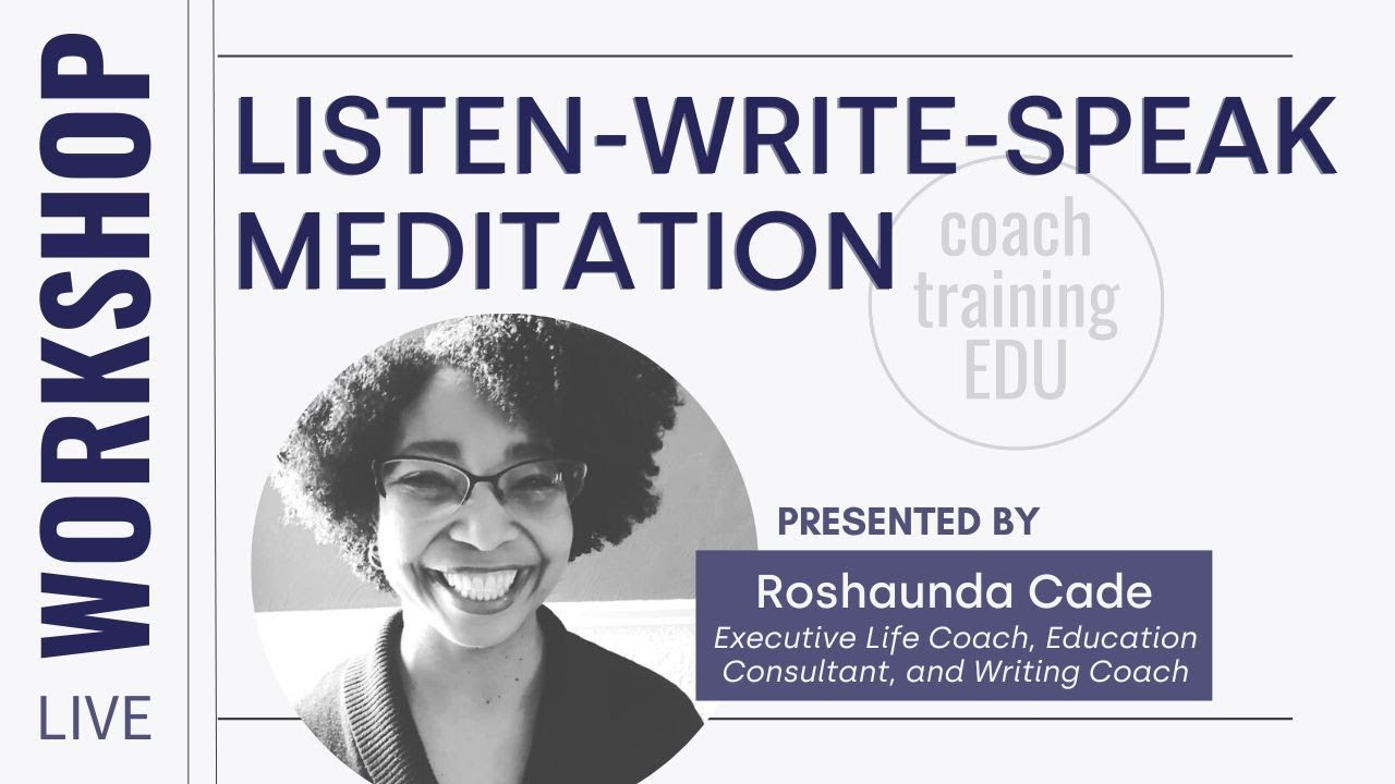 CTEDU Workshop - Listen Write Speak Meditation with Roshaunda Cade