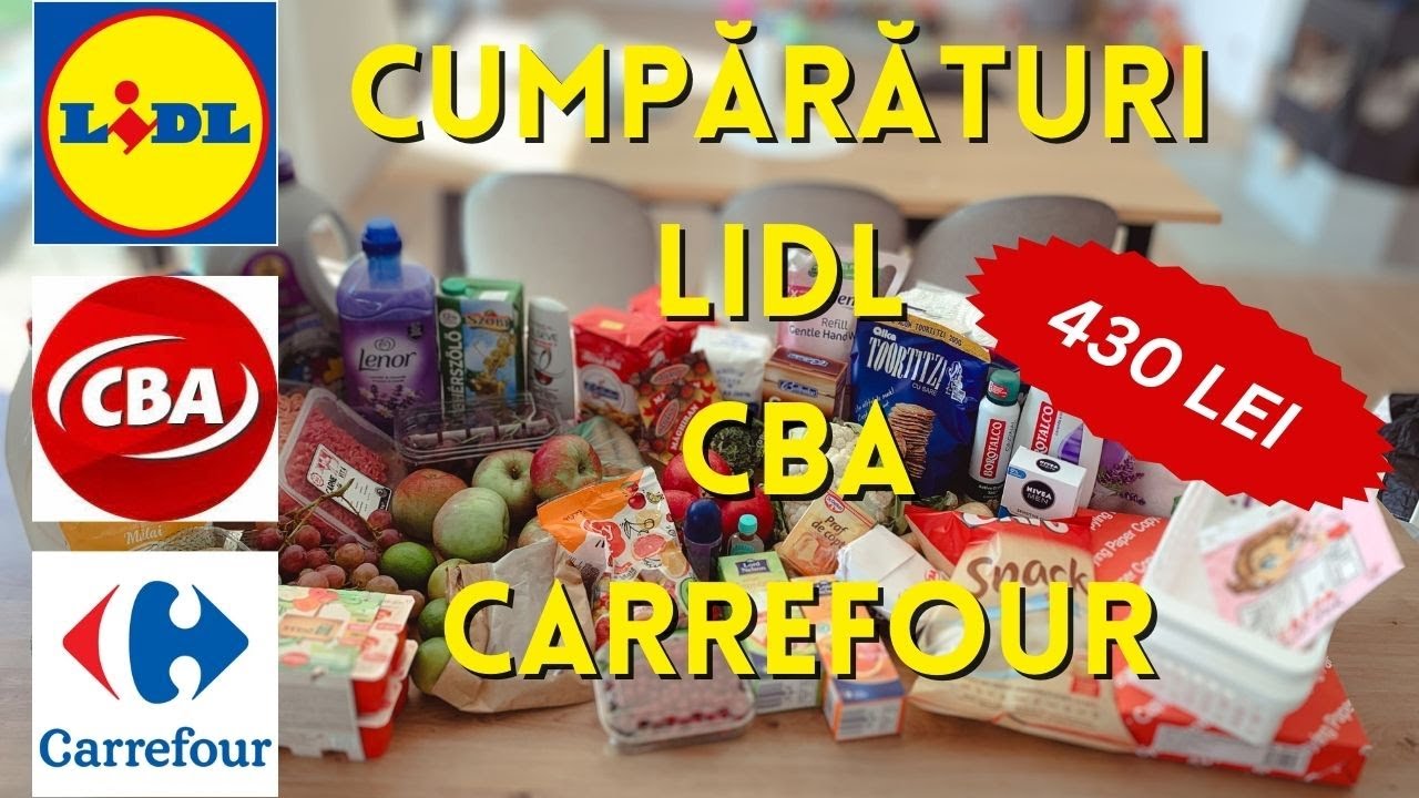 Cumpărături Lidl, CBA, Carrefour |  430 lei | Prețuri afișate | Anca Deaj