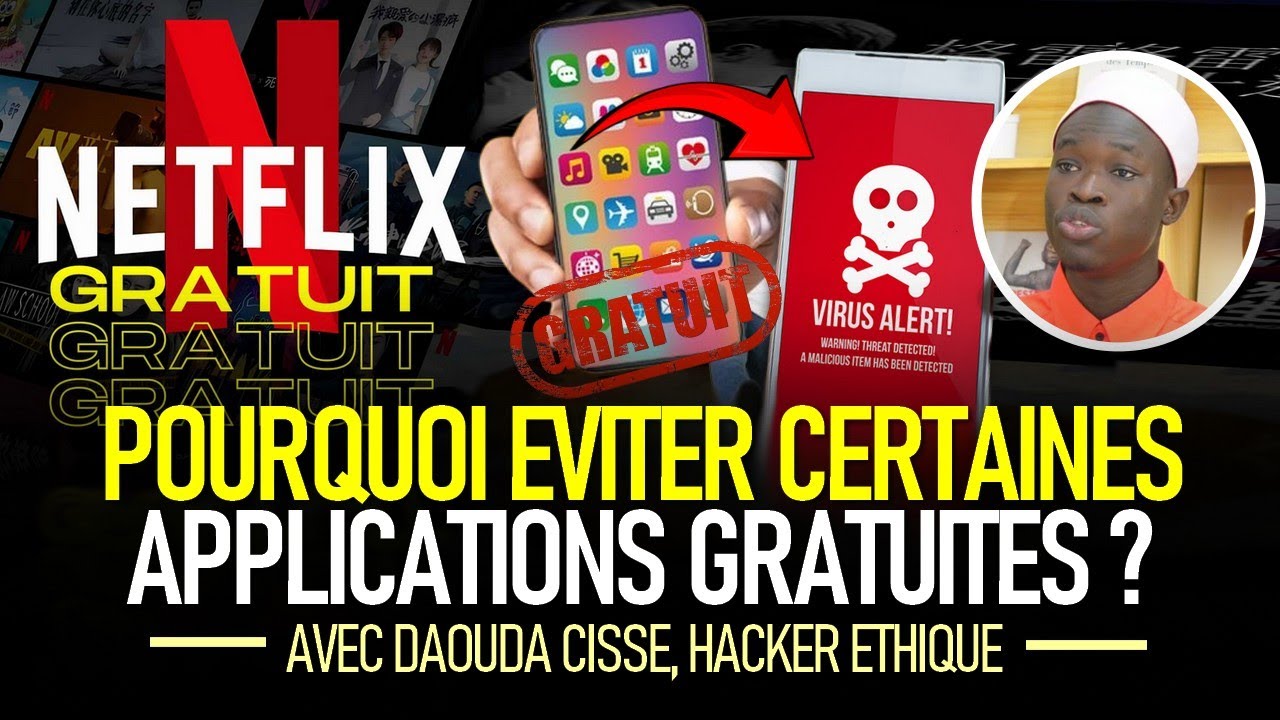 Dangers Wu Yénn Applications Gratuites - Daouda Cissé, Hacker Ethique et Expert en cybersécurité