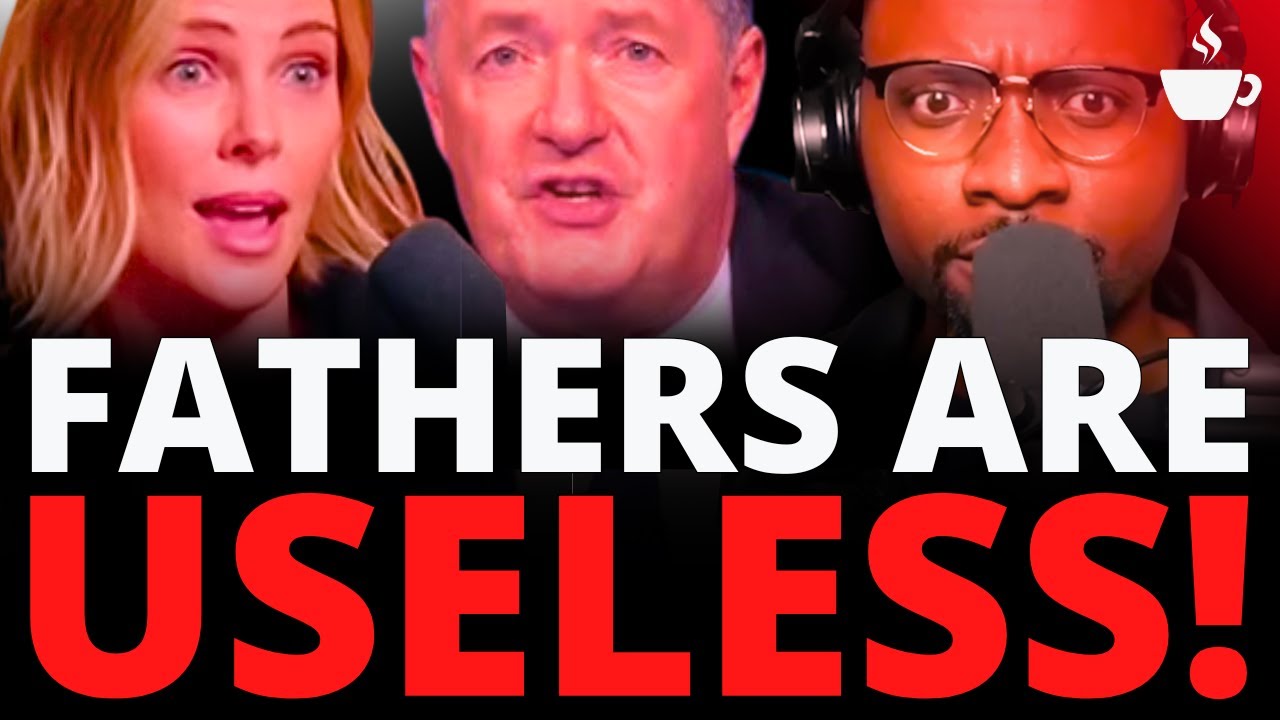 “We Don’t Need Fathers to Raise Children?” — Feminists Humbled on Piers Morgan | The Coffee Pod
