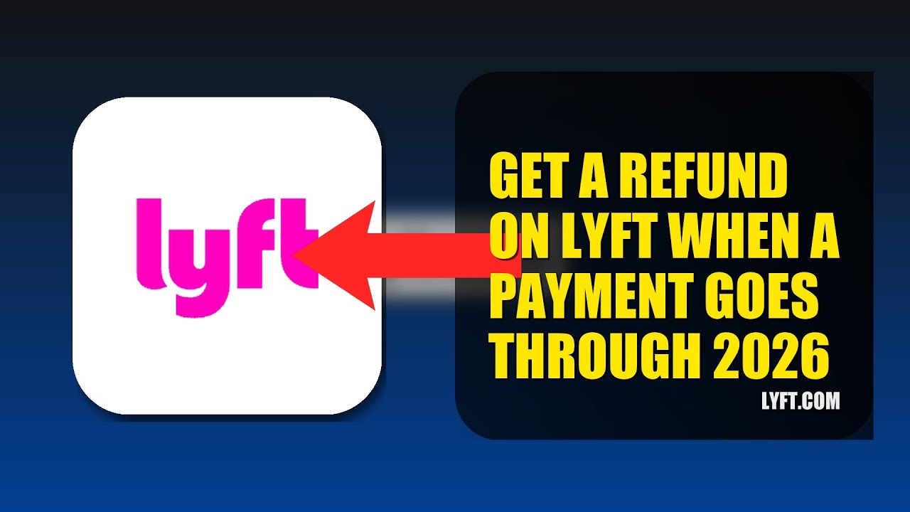How To Get A Refund On Lyft When A Payment Goes Through 2026 (EASY GUIDE)