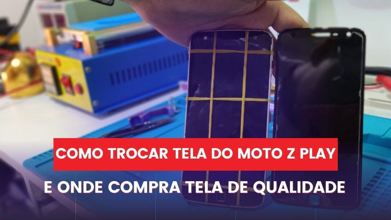 COMO TROCAR TELA MOTOROLA MOTO Z PLAY E ONDE ACHAR TELA DE QUALIDADE ✅