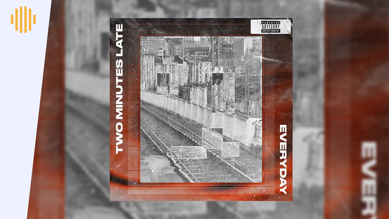 Two Minutes Late - Everyday | Drum & Bass