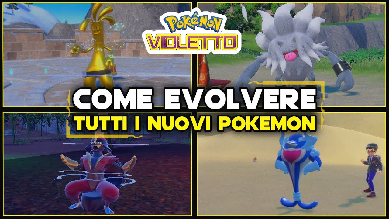Come evolvere tutti i NUOVI Pokémon di Scarlatto e Violetto