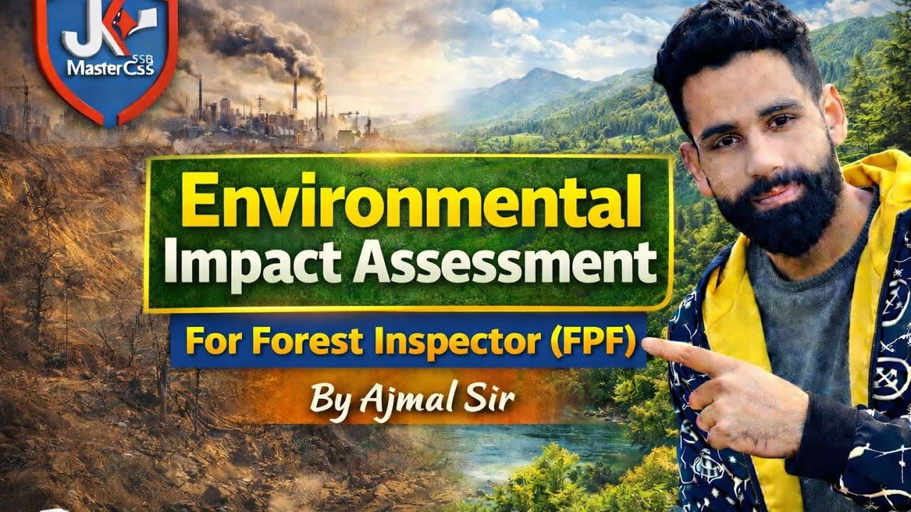 ENVIRONMENTAL IMPACT ASSESSMENT || ENVIRONMTAL IMPACT ASSESSMENT FOR JKSSB FOREST INSPECTOR || EIA