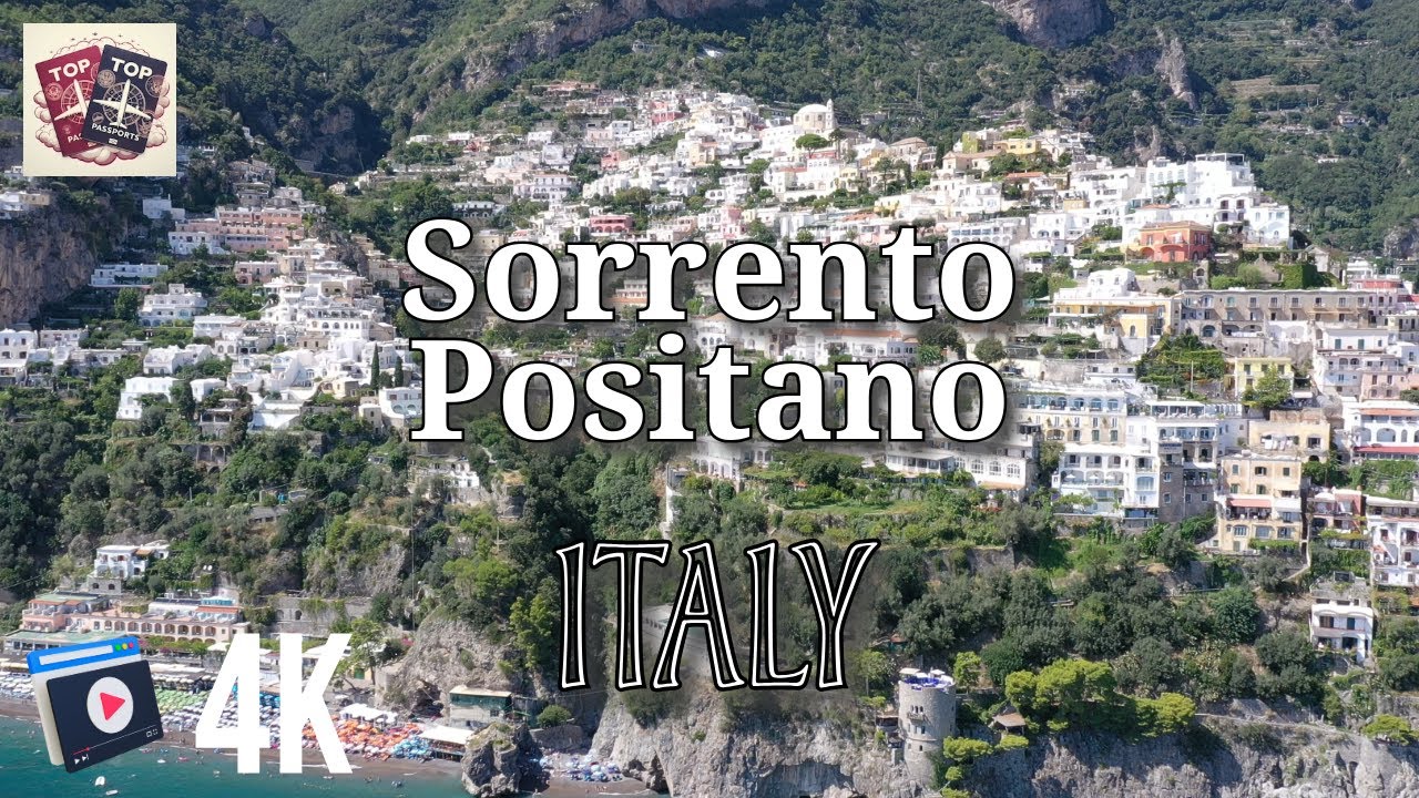 Top Tourist Attractions - Visiting Sorrento and Positano - Italy - 4K UHD