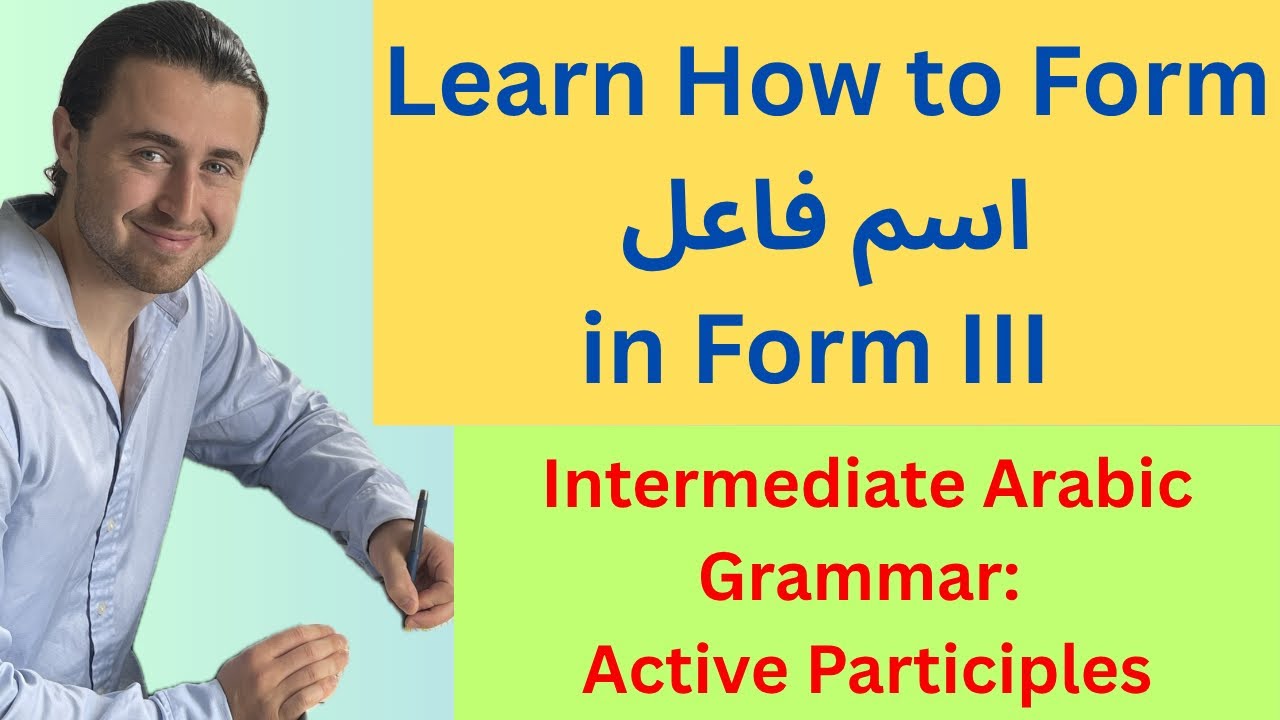 Learn how to form the Active Participle of Form III verbs in Arabic with example sentences.