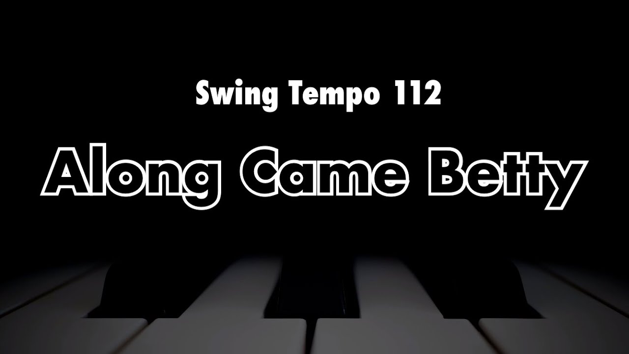 Along Came Betty - Backing Track