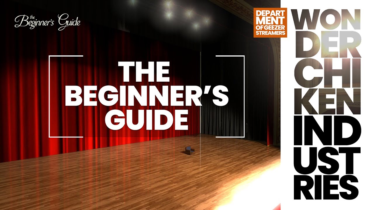 Let's Feel Some Things Together And Play The Beginners Guide
