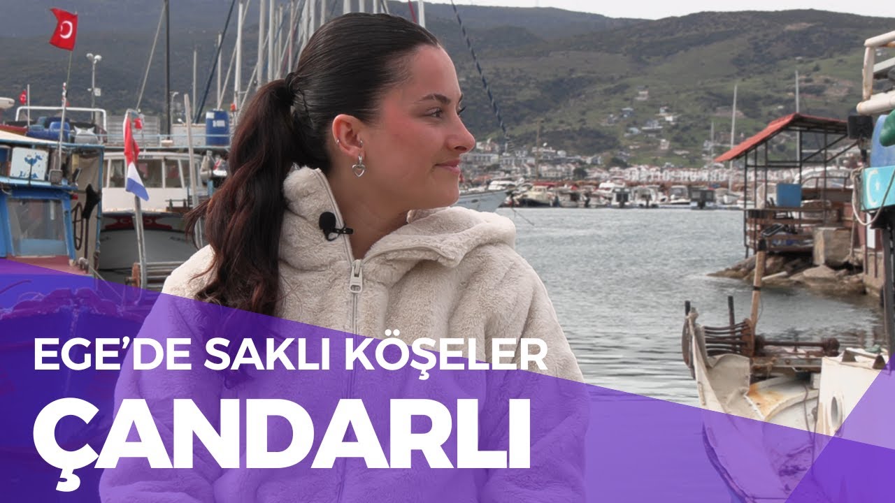 EGE'DE SAKLI KÖŞELER - DİKİLİ - ÇANDARLI