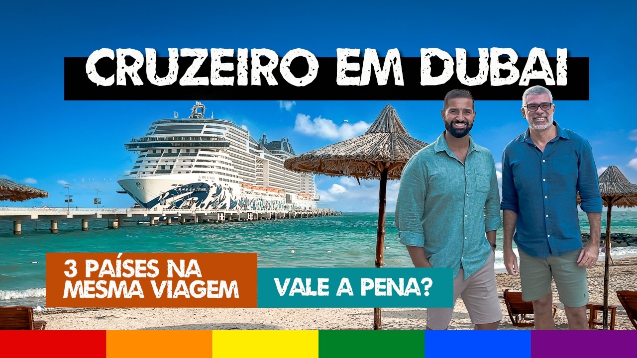 CRUZEIRO em DUBAI: Tudo sobre o MSC EURIBIA - Roteiro no Oriente Médio com Doha e Abu Dhabi