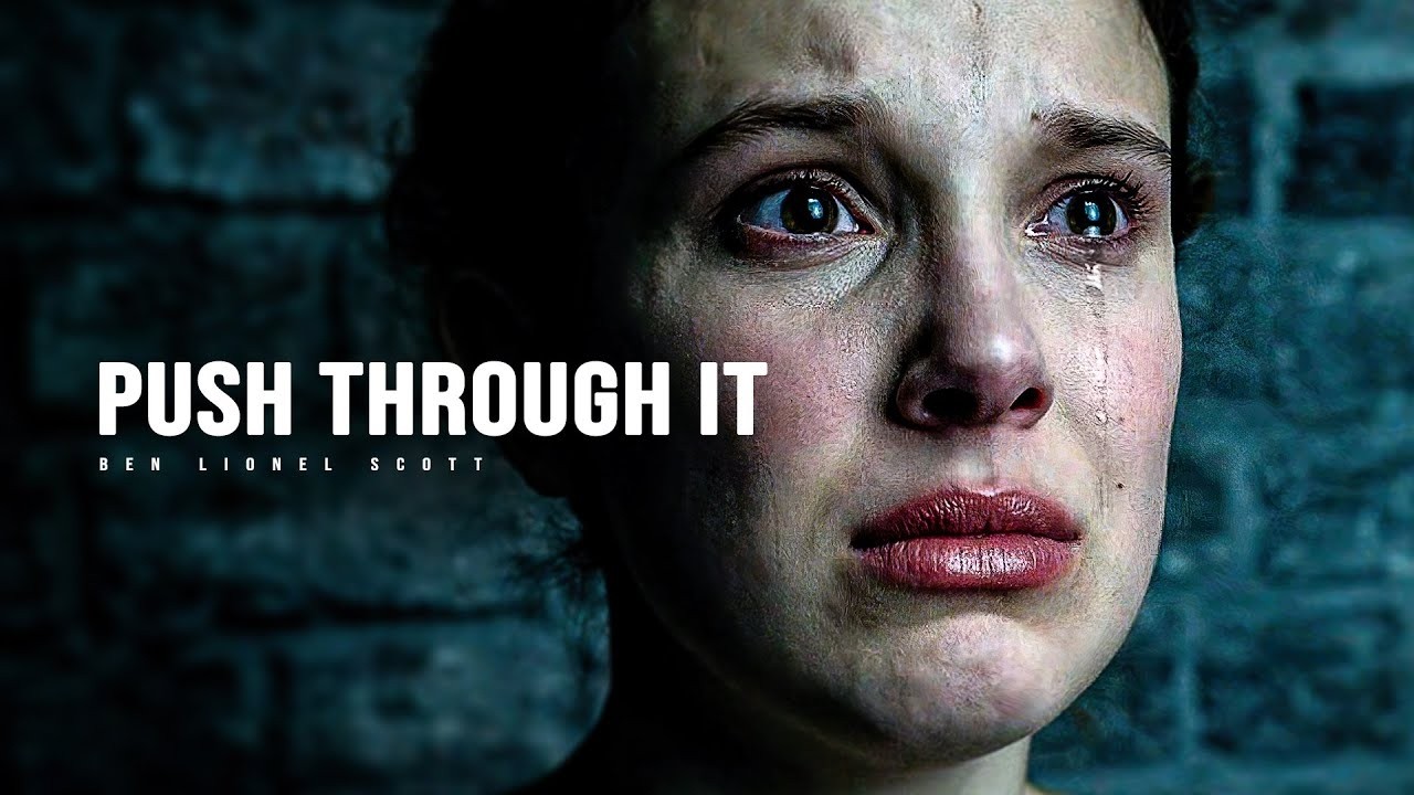 PUSH THROUGH IT -🔥 Motivational Speech