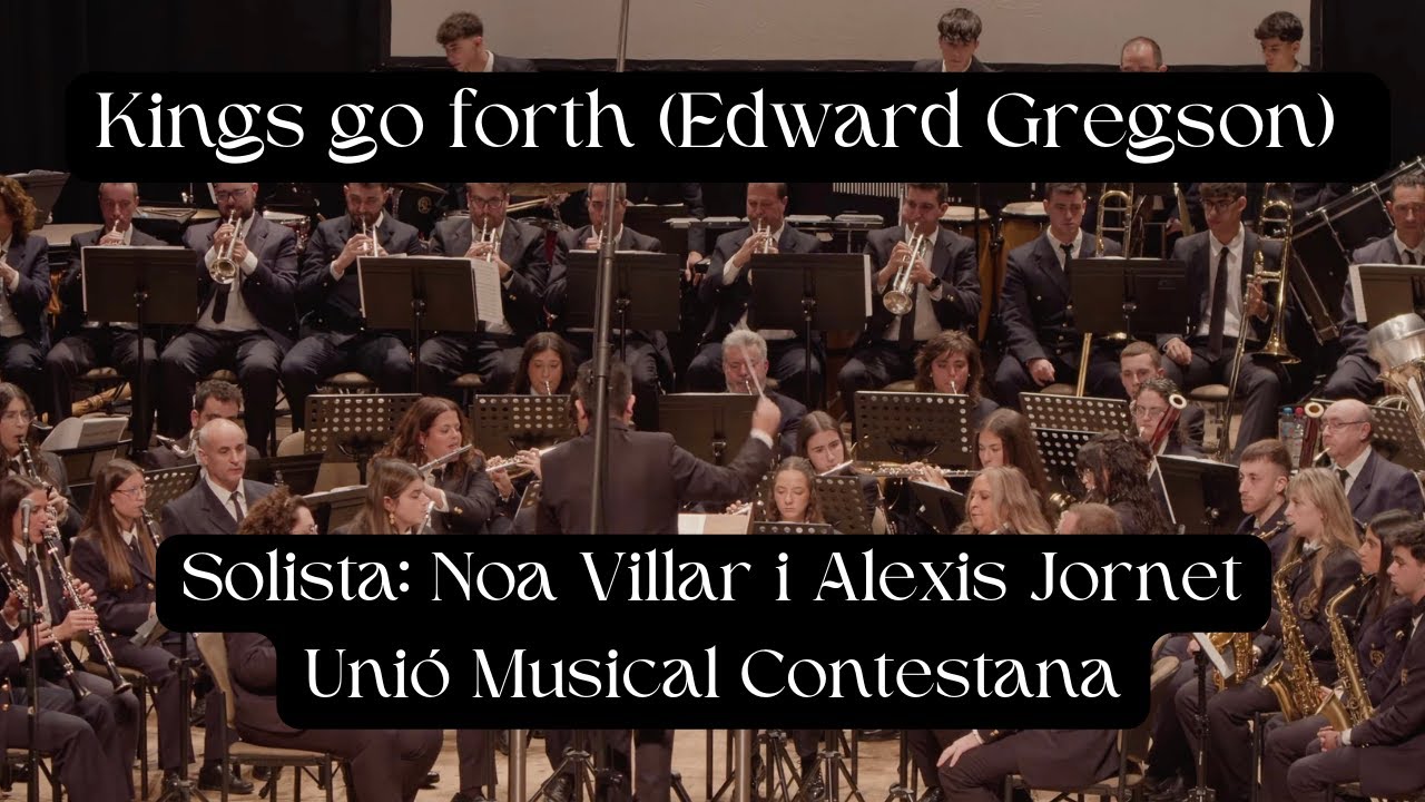 THE KINGS GO FORTH (Edward Gregson) Unió Musical Contestana