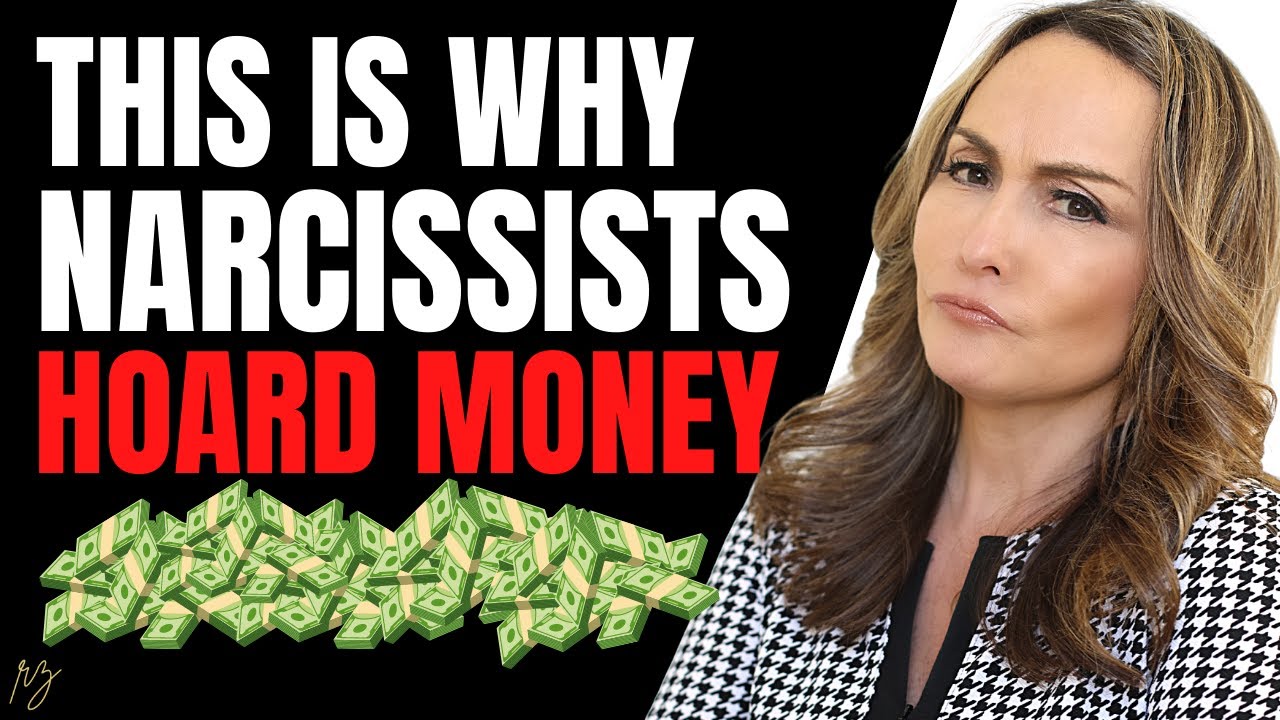 Narcissists and Money Why Do They Hoard It