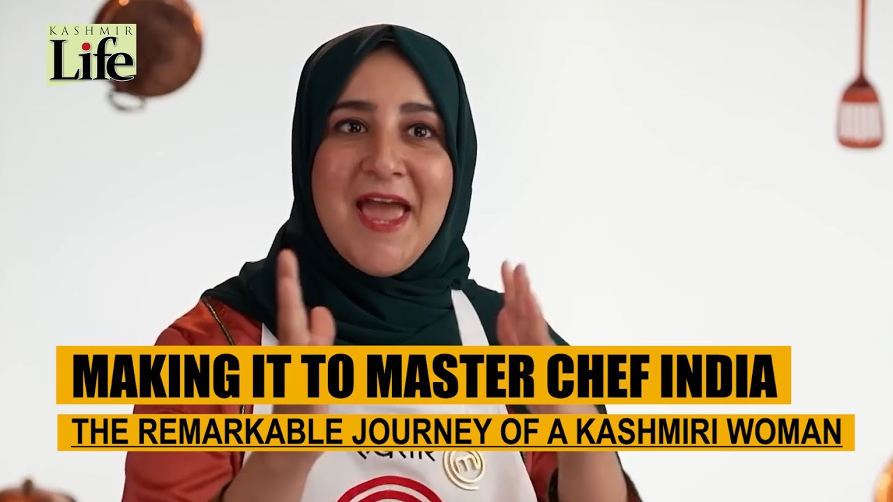 Making It To Master Chef India | The Remarkable Journey Of A Kashmiri Woman