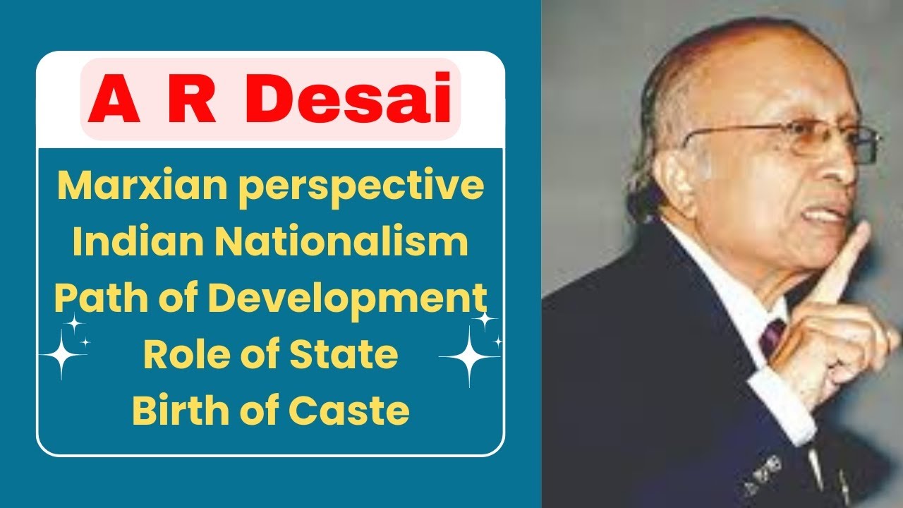 A R Desai | Indian Nationalism | Role of State | Path of Development