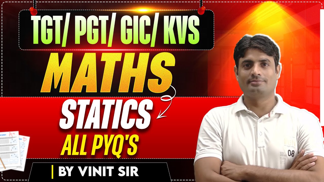 TGT/PGT/GIC/KVS | MATHS | Statics: ALL PYQ | #9 | BY VINIT SIR