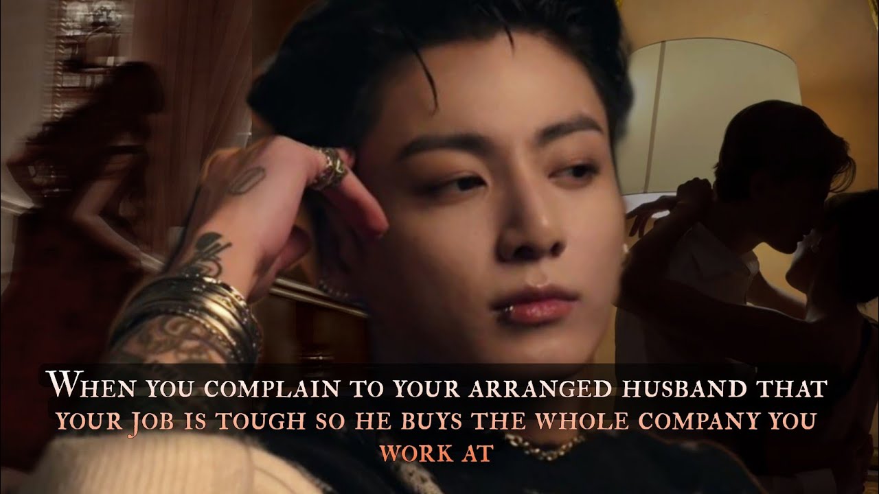 When you complain to your arranged husband that your job is tough so he buys the whole - oneshot