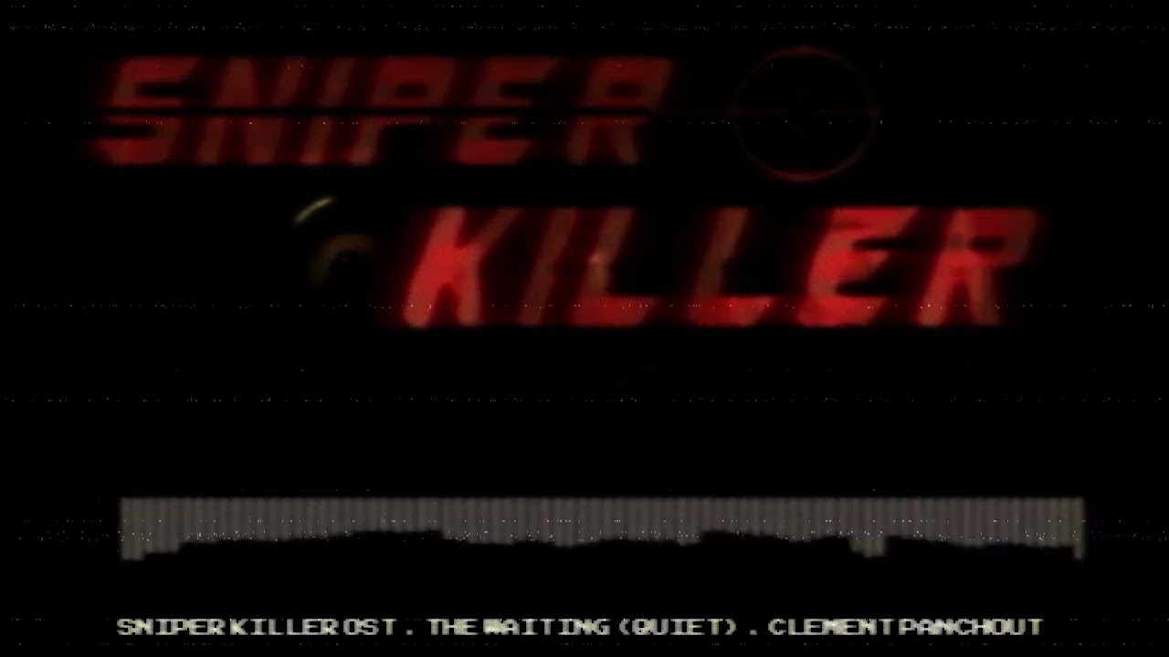 SNIPER KILLER OST - The Waiting (Quiet)