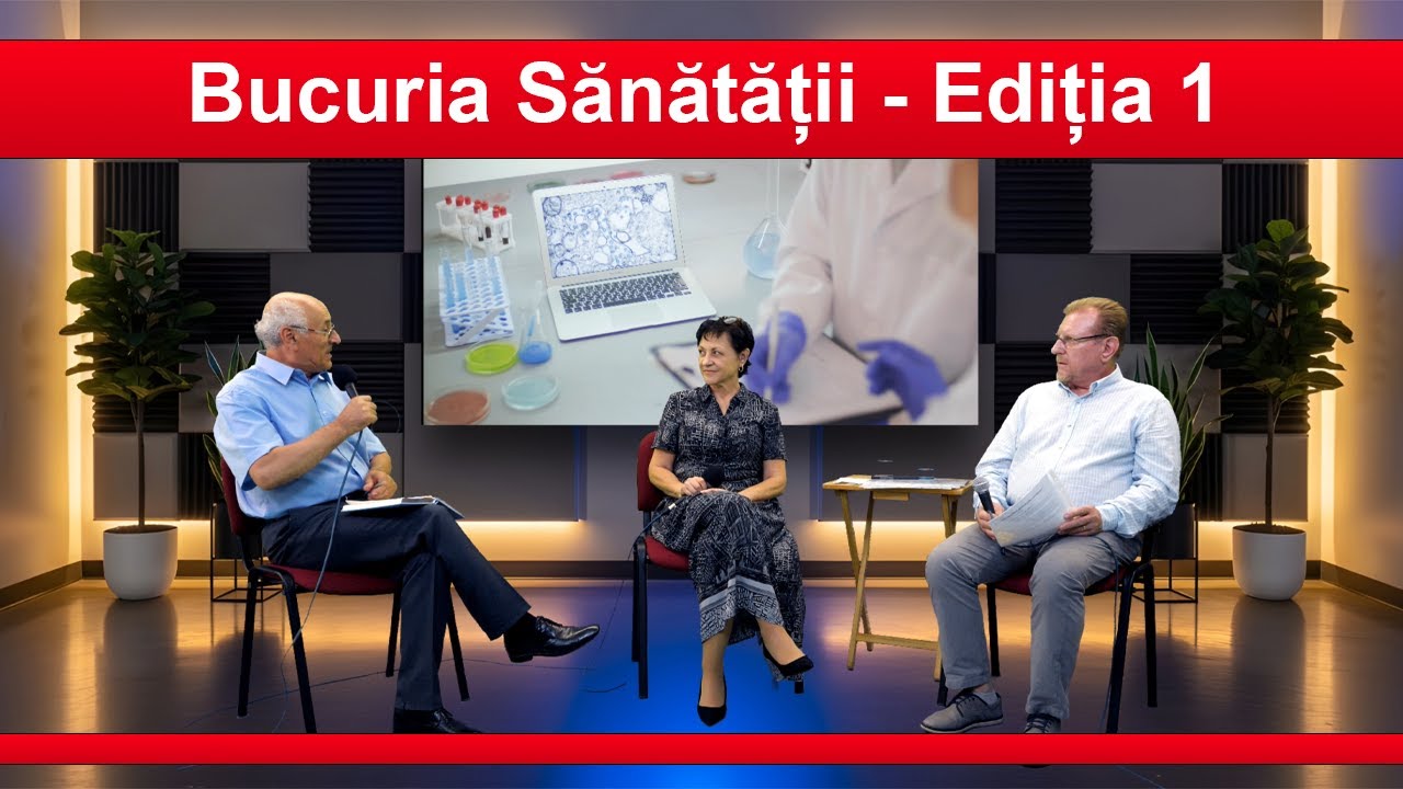 Bucuria Sănătății - Ediția 1 - Invitați: Lidia Stoica și Ștefan Păun