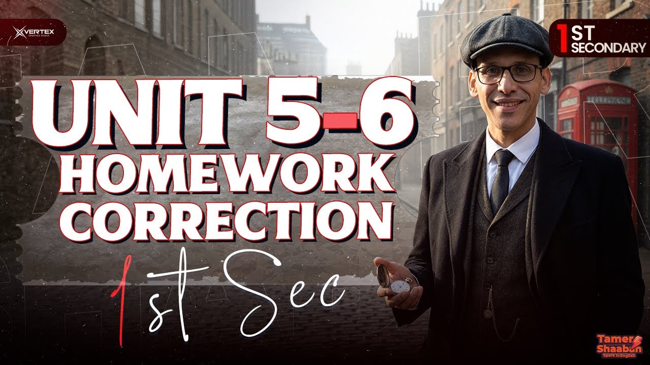 1st Secondary | Homework Correction | Revision Units 5-6