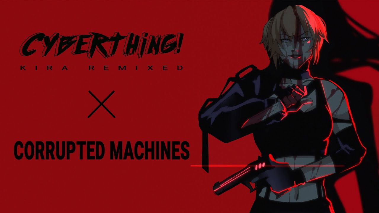 CYBERTHING! - Cyberassasin (Corrupted Machines Remix)