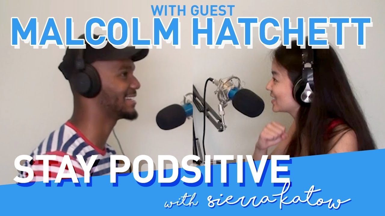 Malcolm Hatchett! (Kill Tony) | STAY PODSITIVE #5